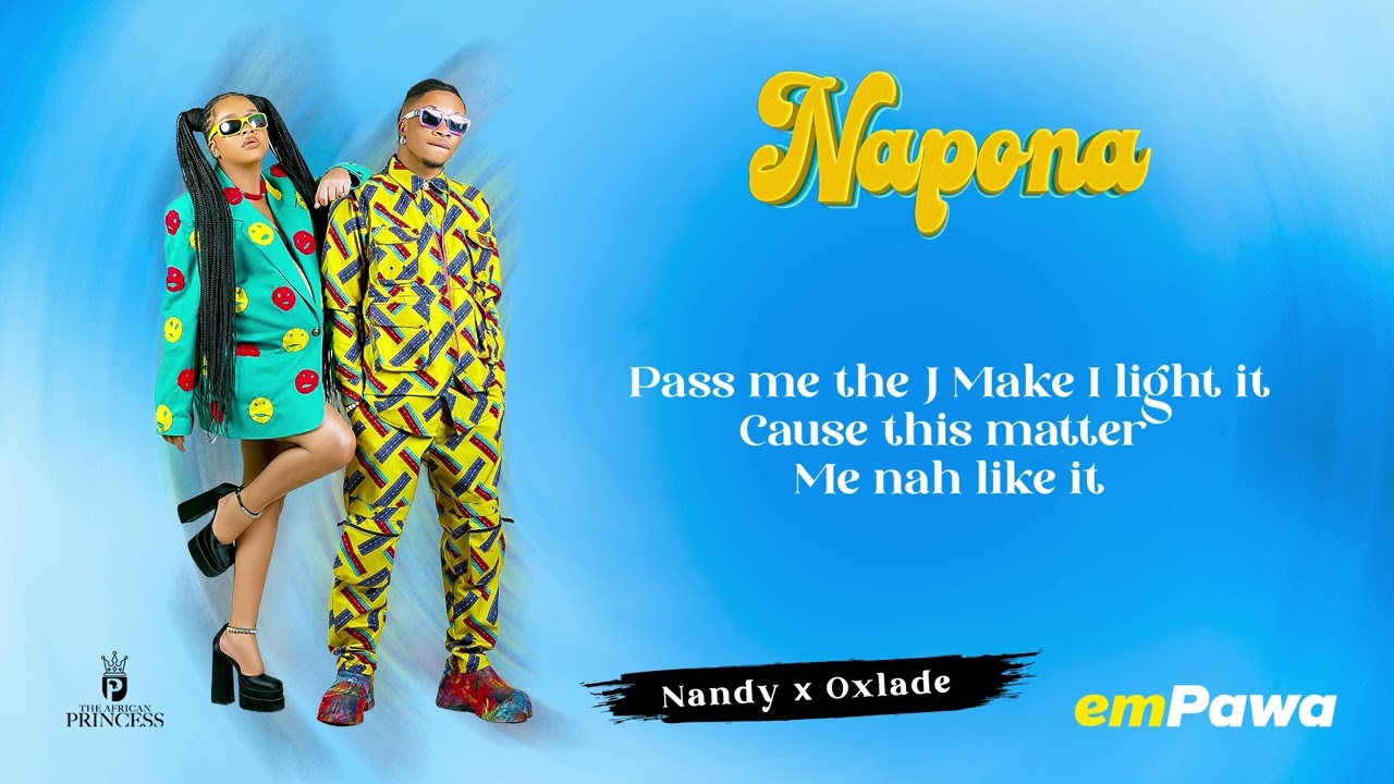 Nandy X Oxlade - Napona (Official Audio Lyrics Video)