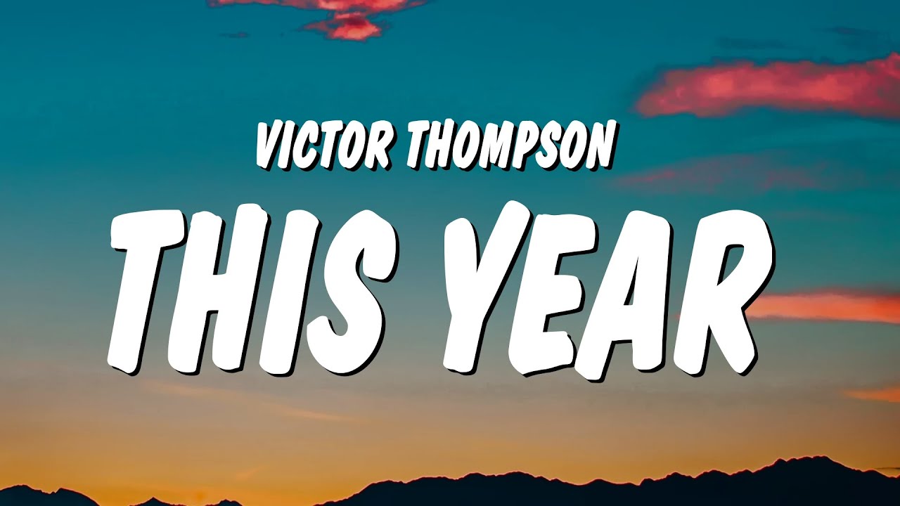 Victor Thompson - THIS YEAR (Blessings) Lyrics ft. Ehis 'D' Greatest "follow follow, follow follow" background