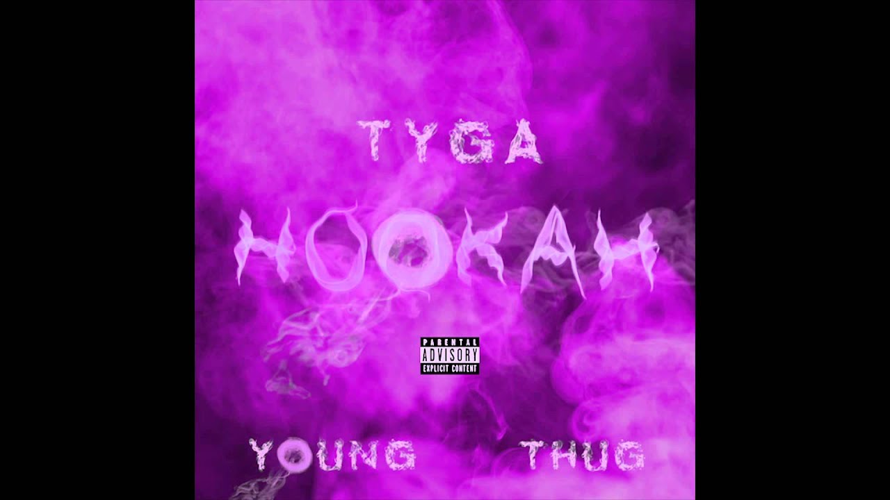 Tyga Ft. Young Thug - HOOKAH background