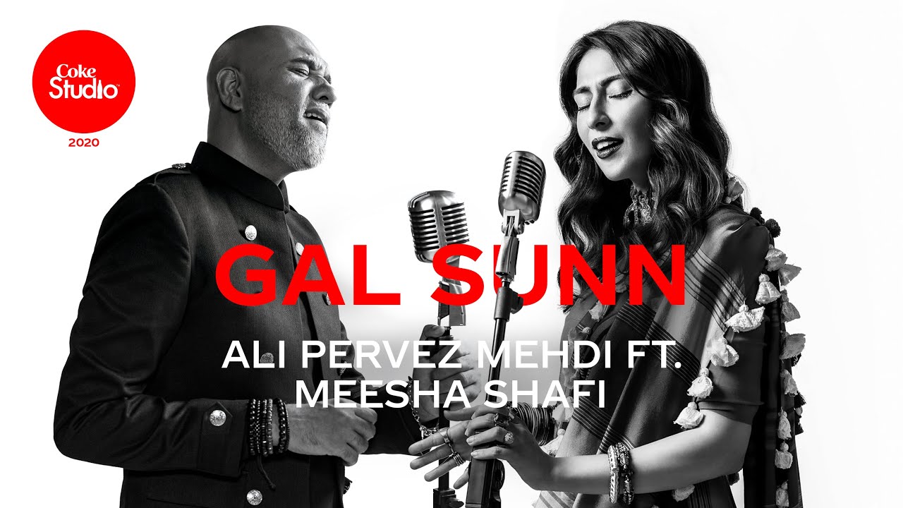 Coke Studio 2020 | Gal Sunn | Ali Pervez Mehdi ft. Meesha Shafi background