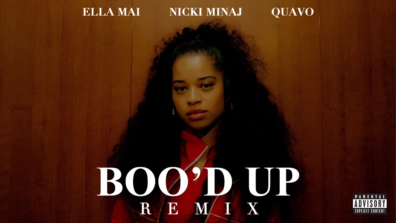 Ella Mai – Boo'd Up (Remix) ft. Nicki Minaj & Quavo background
