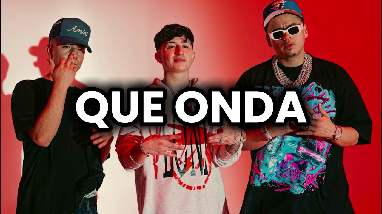 Fuerza Regida, Calle 24, Chino Pacas - QUE ONDA (2024) background