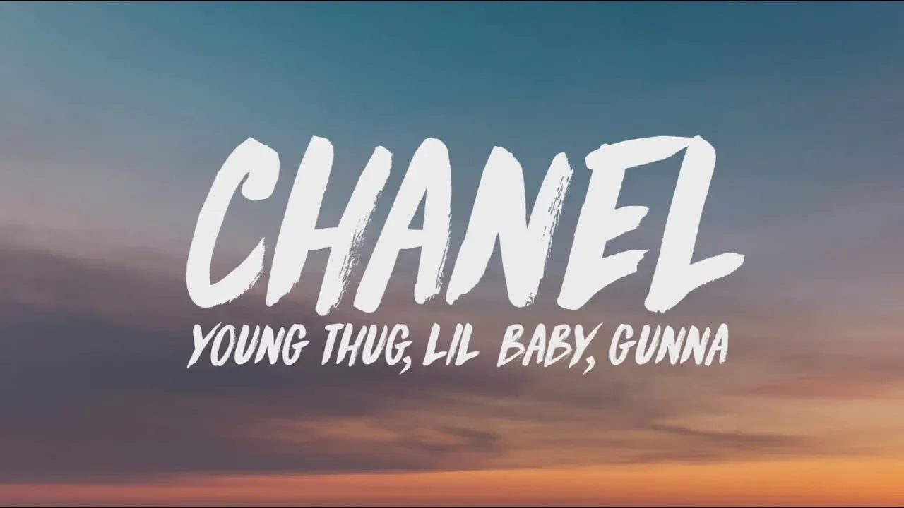 Young Thug, Lil Baby, Gunna - Chanel (Go Get It) (Lyrics) background
