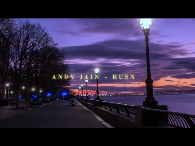 anuv jain - husn (slowed + reverb) background