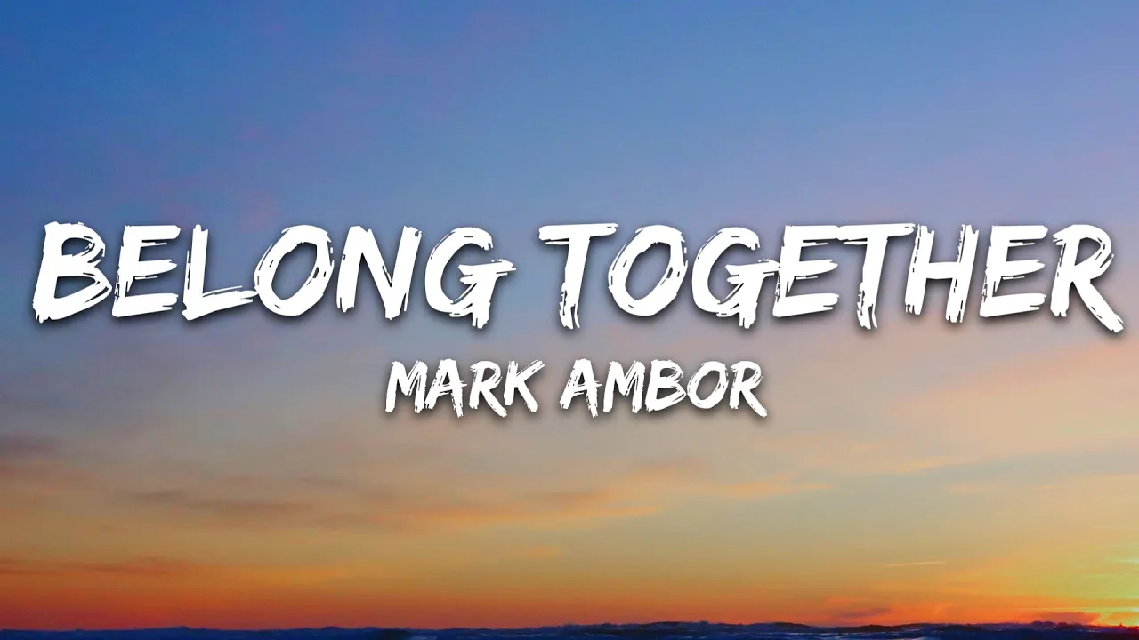 Mark Ambor - Belong Together (Lyrics) background