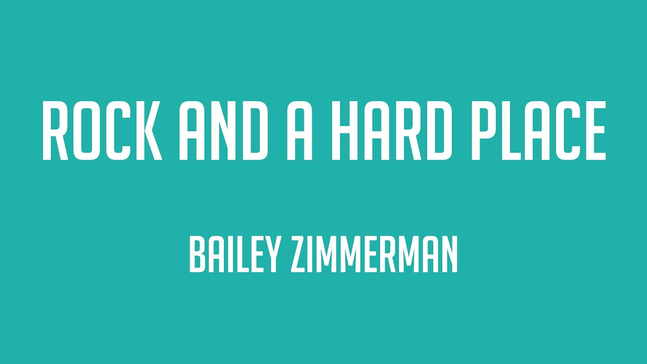 Rock And A Hard Place - Bailey Zimmerman (Lyrics) ЁЯТг background