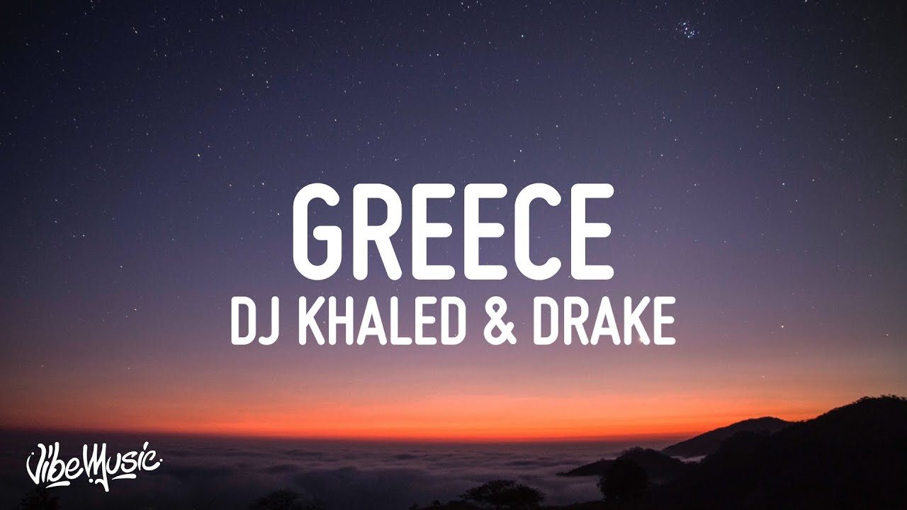 DJ Khaled, Drake - Greece (Lyrics) background