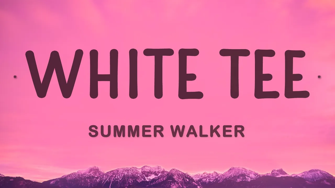 Summer Walker - White Tee (Lyrics) background