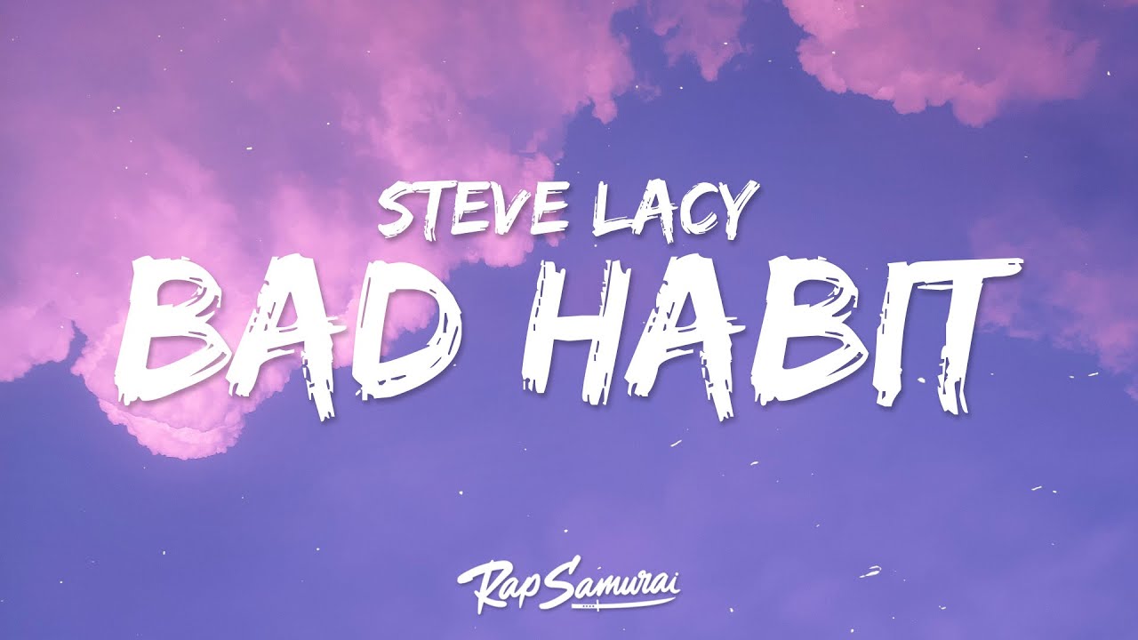 Steve Lacy - Bad Habit (Lyrics)