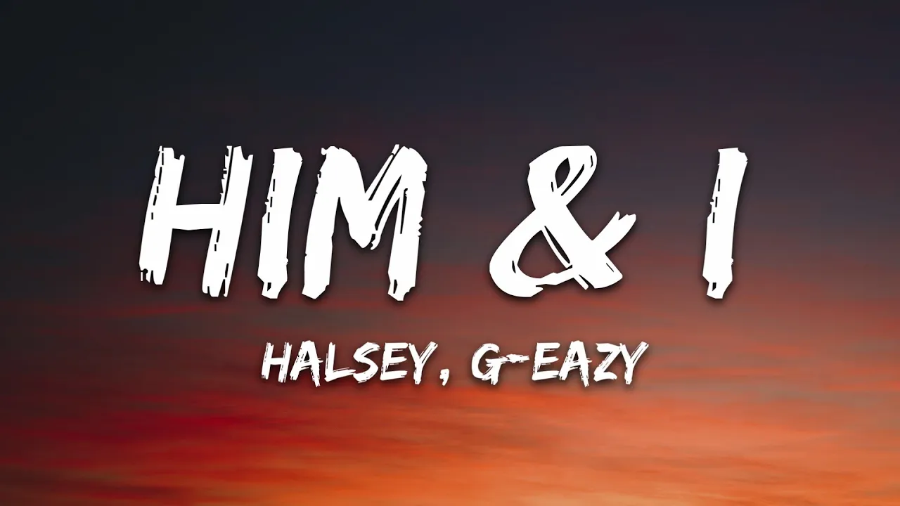 G-Eazy & Halsey - Him & I (Lyrics) background