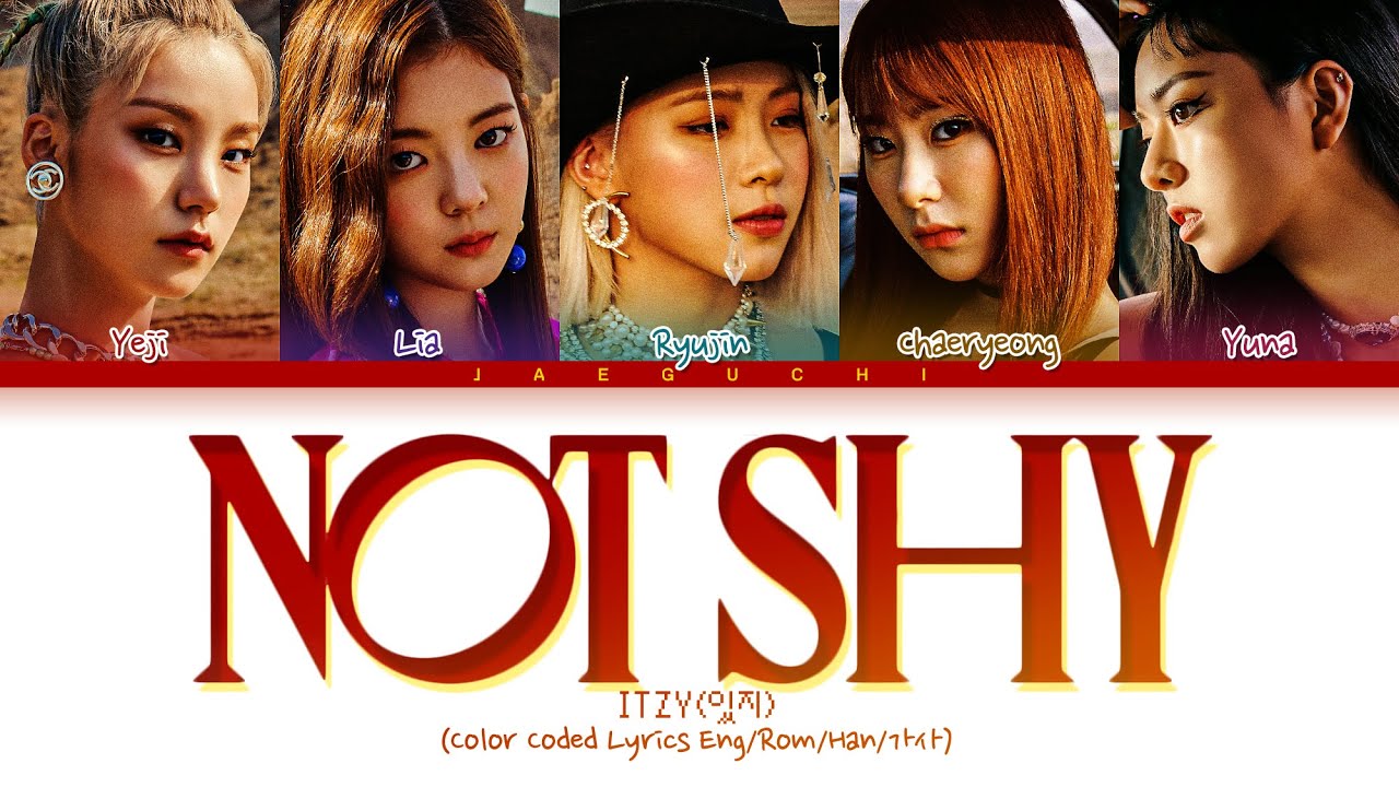 ITZY 'Not Shy' Lyrics (있지 Not Shy 가사) (Color Coded Lyrics) background
