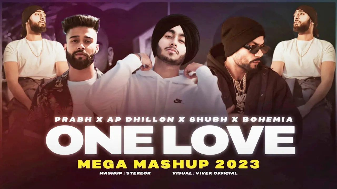 One Love Mega Mashup | Subh x Prabh x Ap Dhillon x Bohemia | StereoR | One Love x 9:45 | Dilawara background