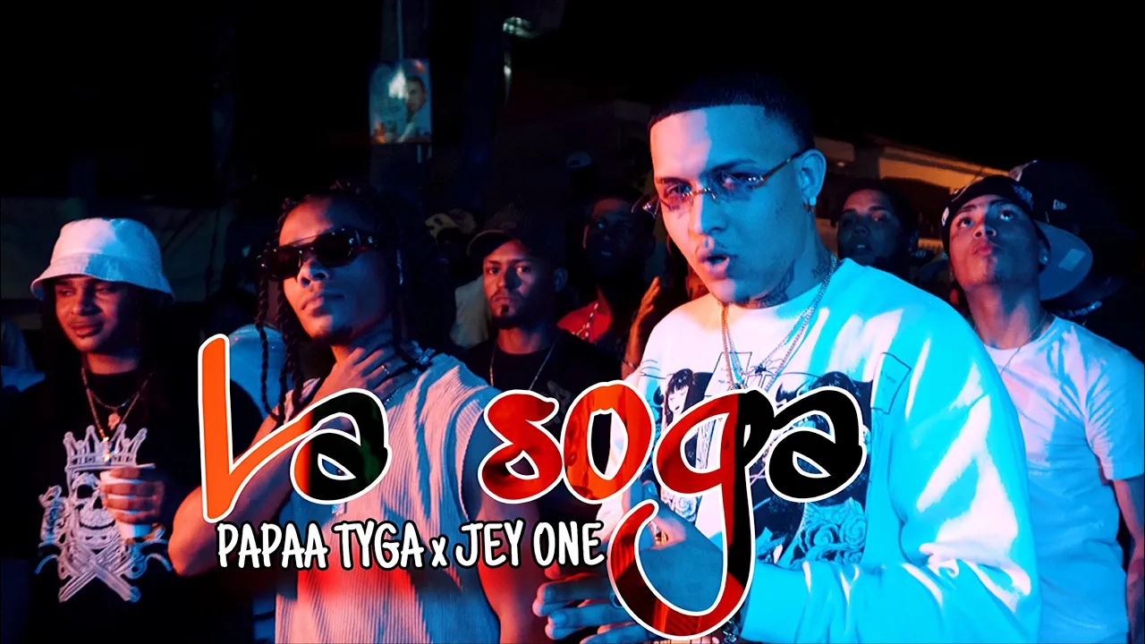 Papaa Tyga x Jey One - La Soga | Video Oficial | Dir. @kaponiifilms background