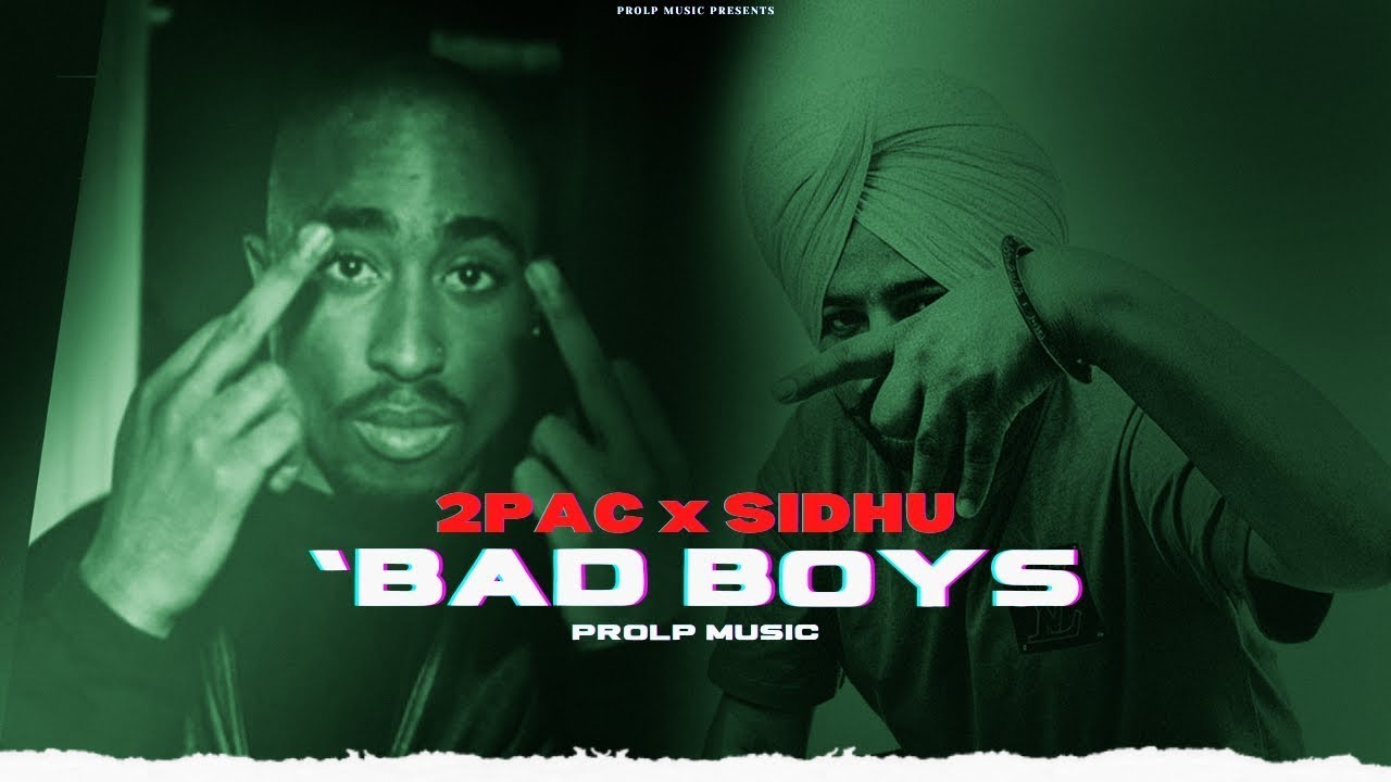 Sidhu Moose Wala x 2Pac - Bad Boys (Song) ProLP Music | Moose x Tupac background