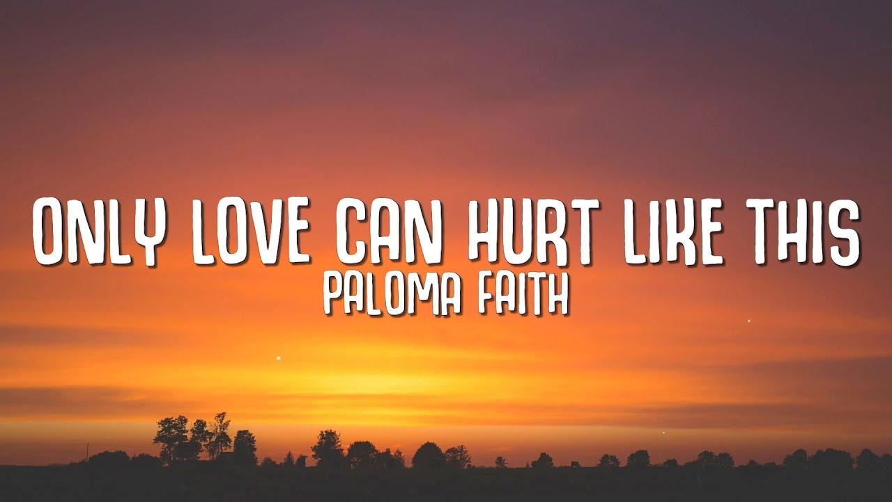 Paloma Faith - Only Love Can Hurt Like This (Lyrics) background