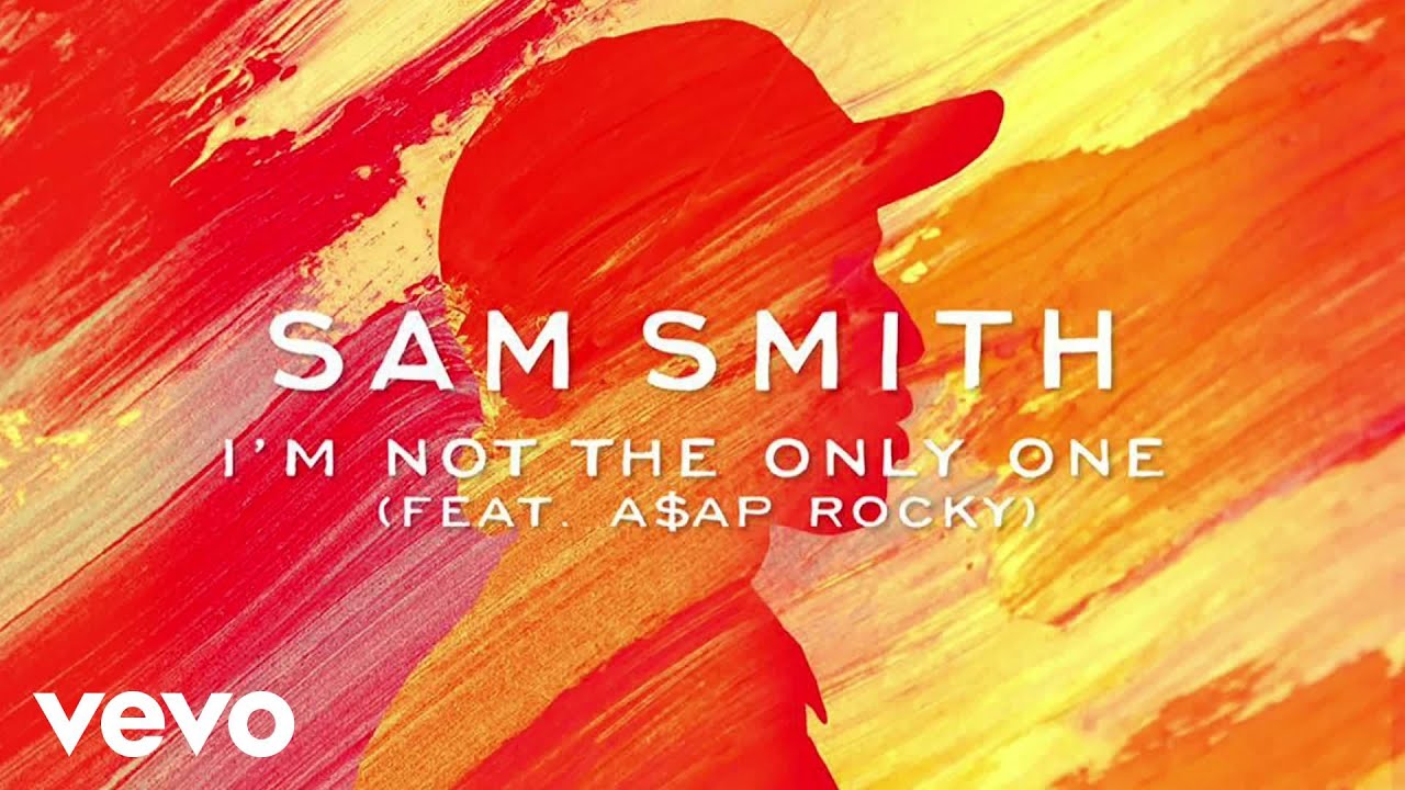 Sam Smith - I'm Not The Only One ft. A$AP Rocky (Official Audio) background