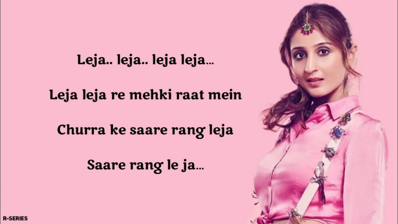 Leja Re (Lyrics) - Dhvani Bhanushali | Tanishk Bagchi