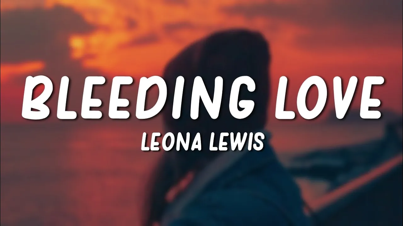 Leona Lewis - Bleeding Love (Lyrics) background