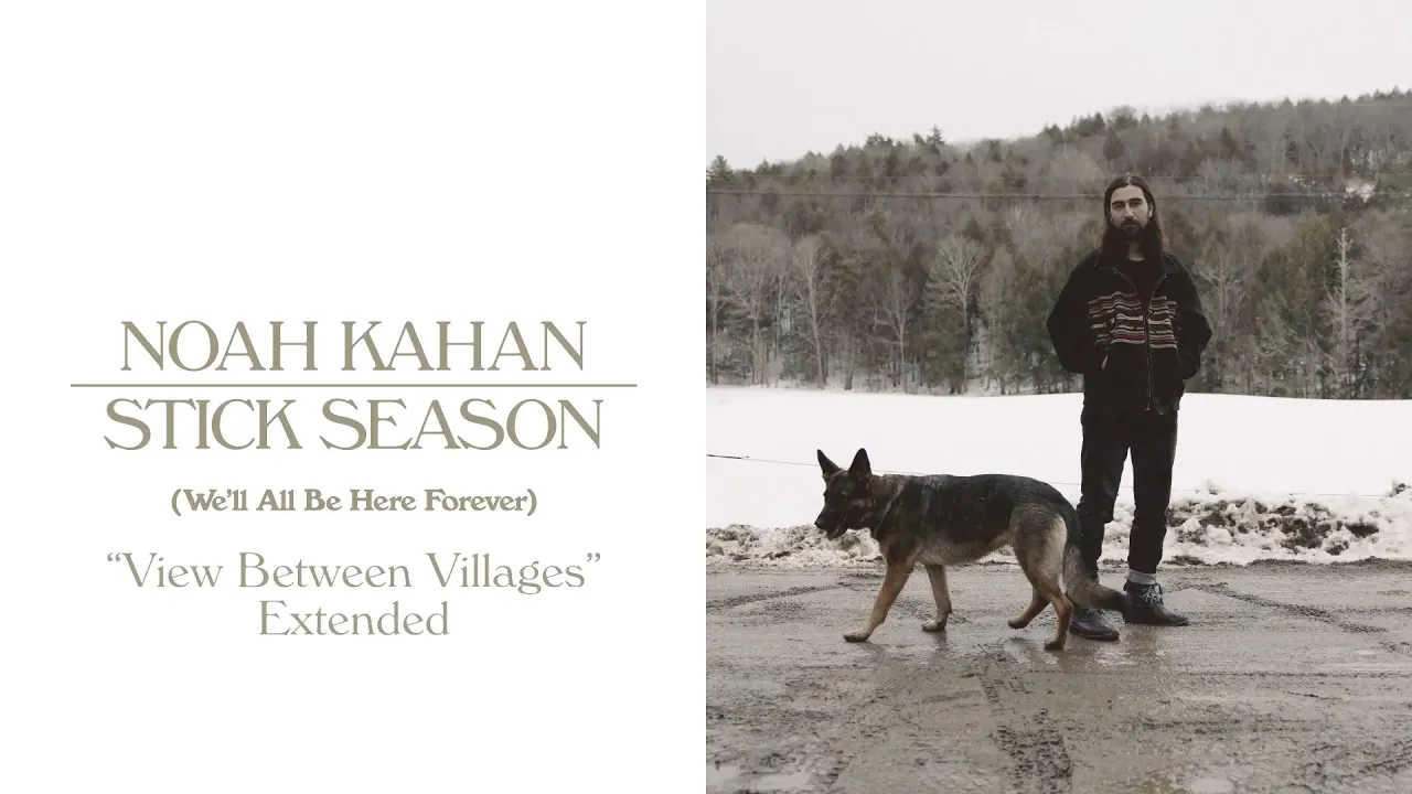 Noah Kahan - The View Between Villages (Extended) (Official Lyric Video) background