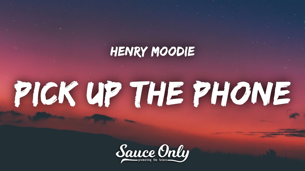 Henry Moodie - pick up the phone (Lyrics) background