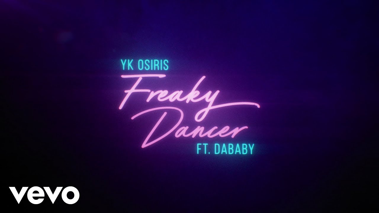 YK Osiris - Freaky Dancer ft. DaBaby (Official Lyric Video) backdrop