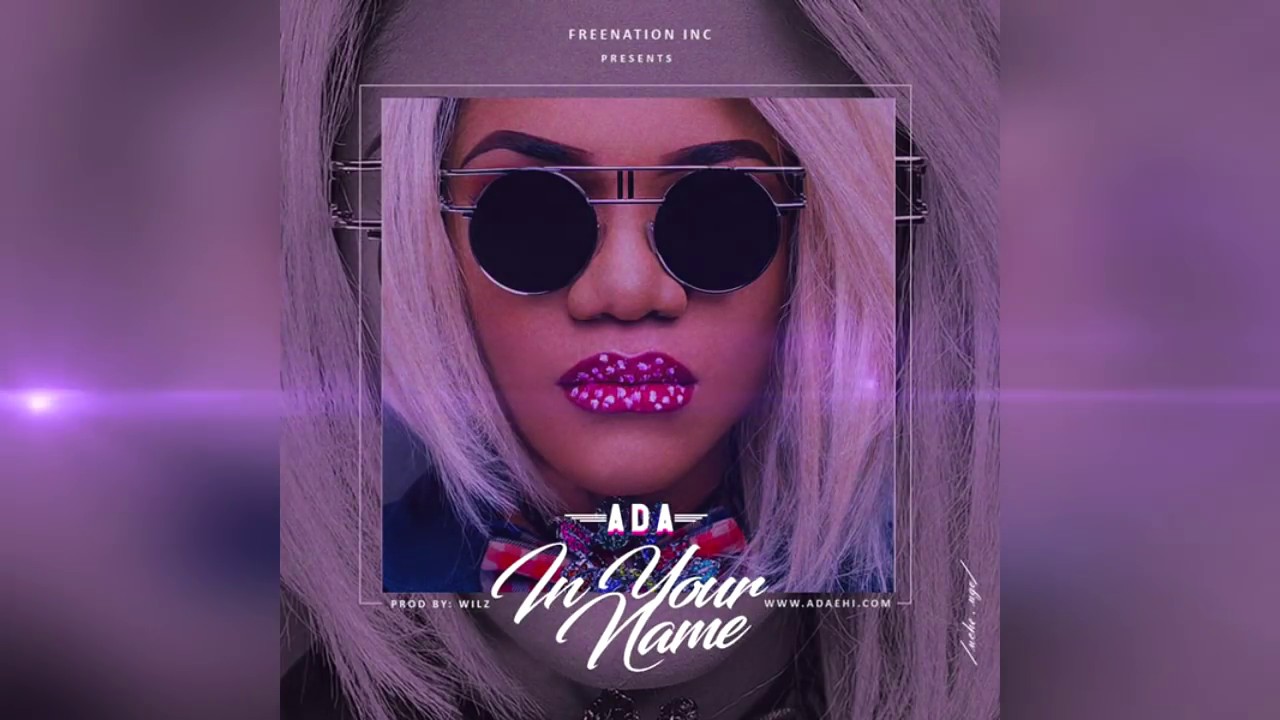 ADA EHI- In Your Name (Audio) Future Now Album background