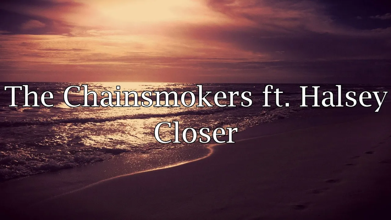 The Chainsmokers ft. Halsey - Closer (Lyrics) background