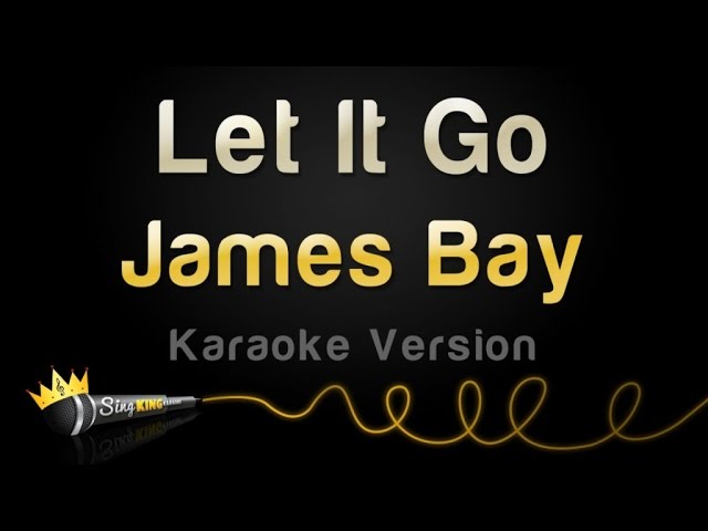 James Bay - Let It Go (Karaoke Version) background