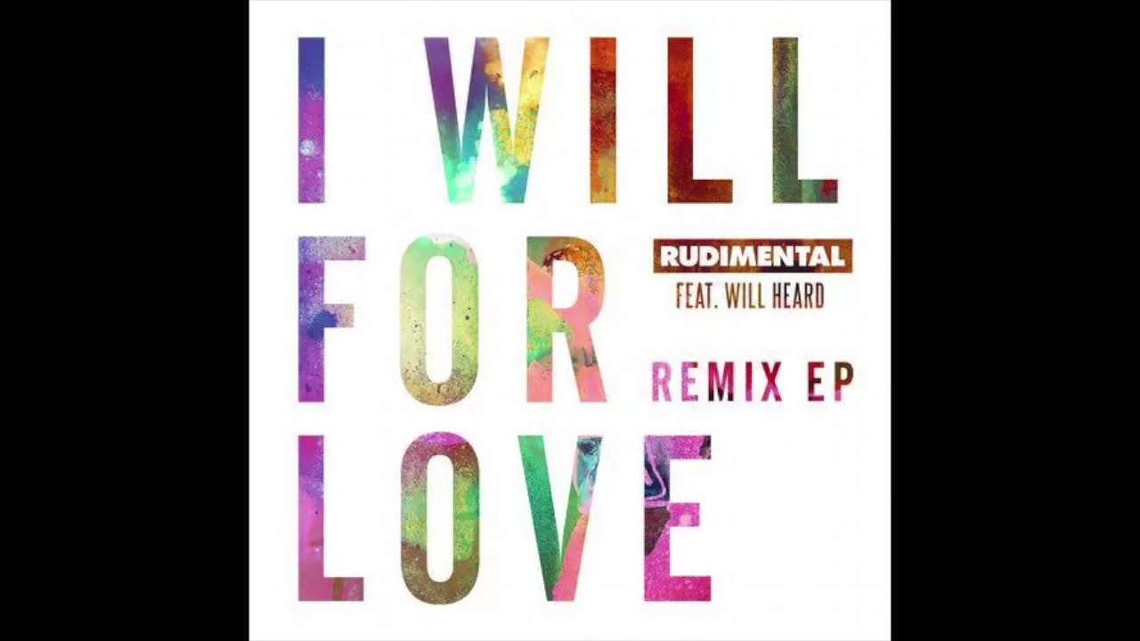 Rudimental ft. Will Heard - I Will For Love (Sonny Fodera remix) background