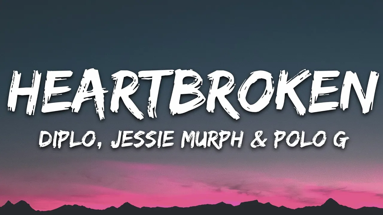 Diplo - Heartbroken (Lyrics) ft. Jessie Murph & Polo G background