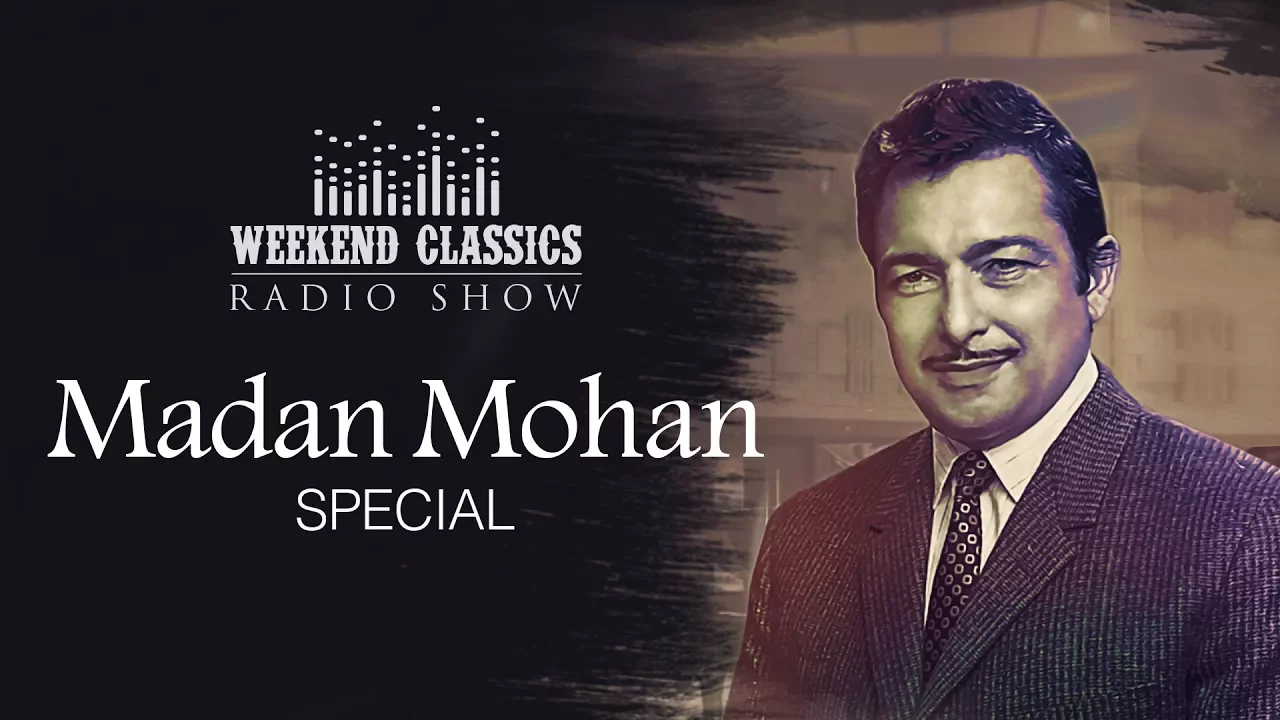 Weekend Classic Radio Show | Madan Mohan Special | Dil Dhundta Hain | Jhoomka Gira Re | Ruke Ruke Se (2017) | Watch on Movi47