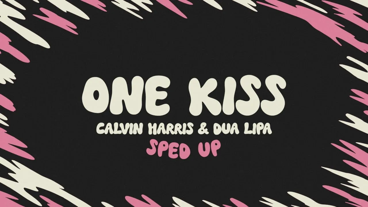 Calvin Harris & Dua Lipa - One Kiss (sped up + lyrics) background