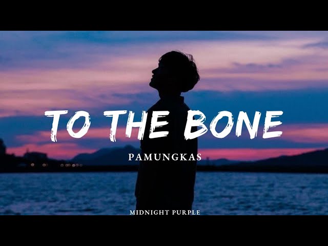 Pamungkas- To The Bone (lyrics) background