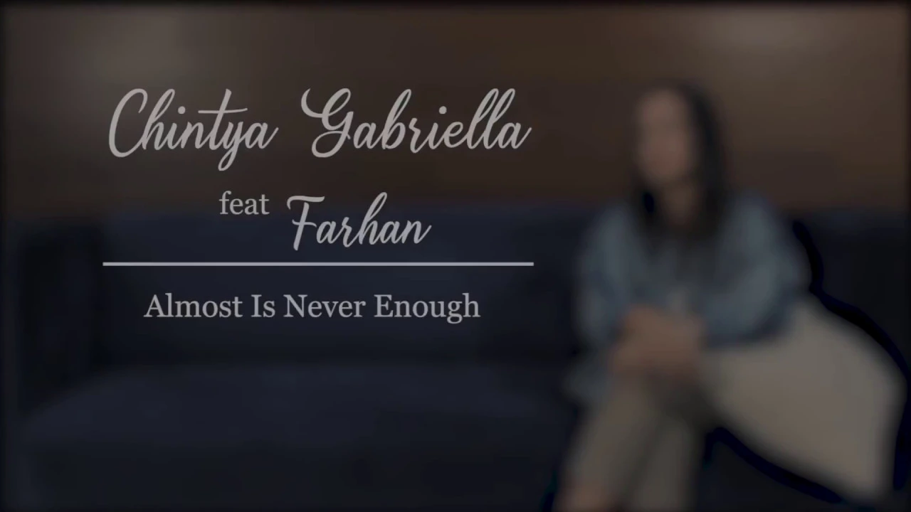 Almost is never enough - Ariana Grande Ft Nathan Skyes (Chintya Gabriella Cover Ft Farhan Zubedi) background