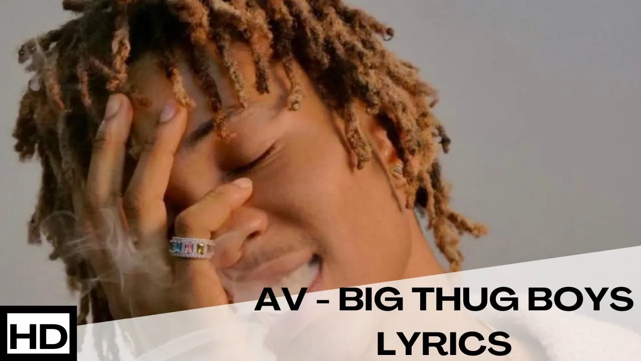 AV - BIG THUG BOYS Lyrics background