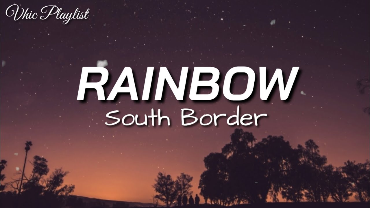 Rainbow - South Border (Lyrics) backdrop