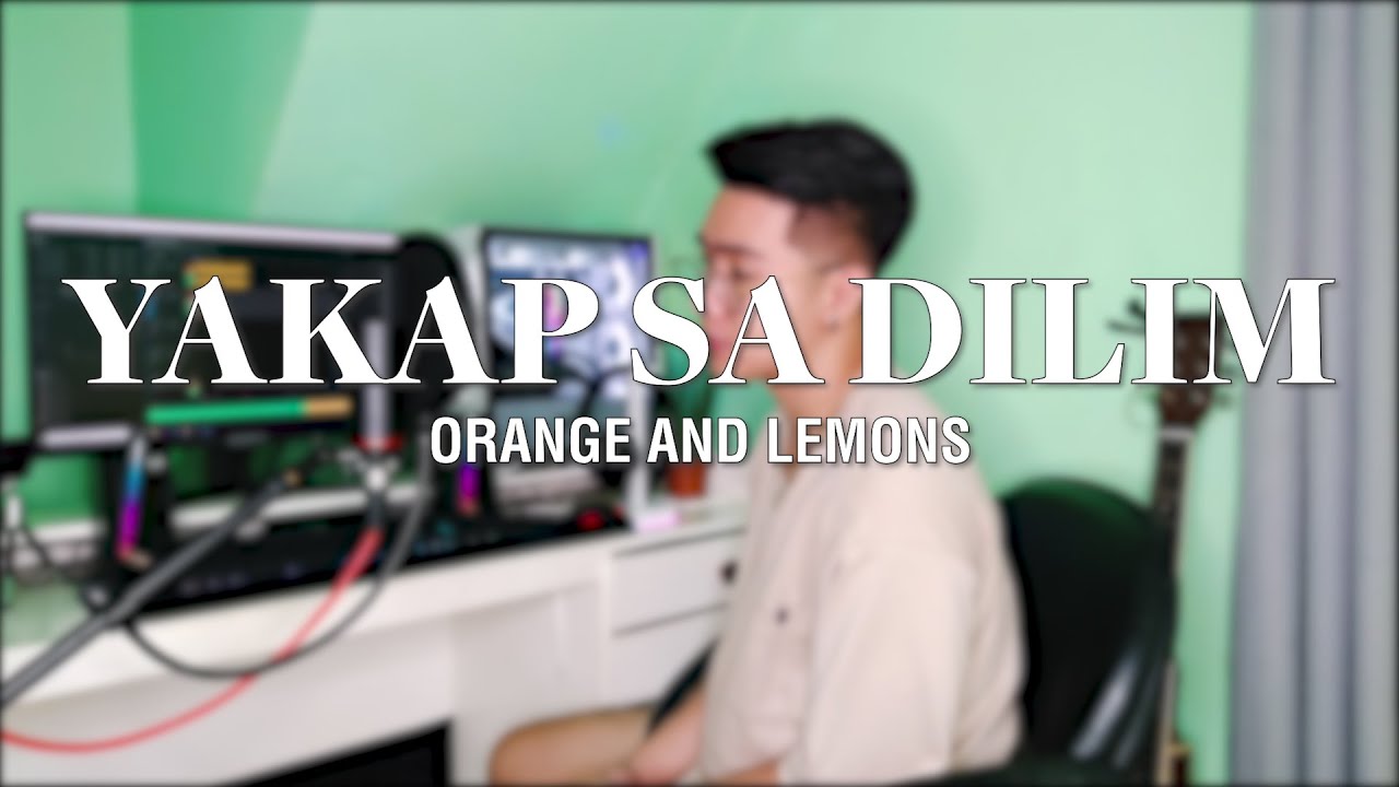 Yakap Sa Dilim by Orange and Lemons | Edwin Hurry Jr. (Cover)