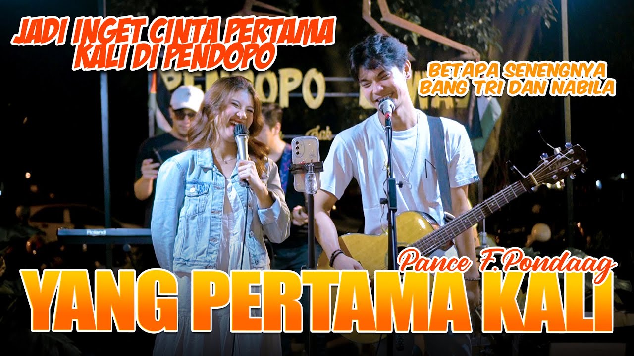 Yang Pertama Kali - PANCE PONDAAG (Live Ngamen) Tri Suaka Ft. Nabila