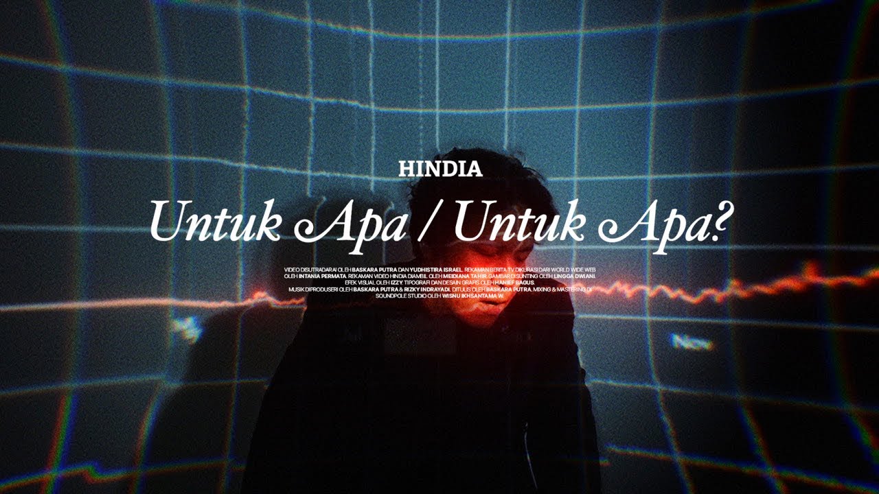 Hindia - Untuk Apa / Untuk Apa (Official Music Video)