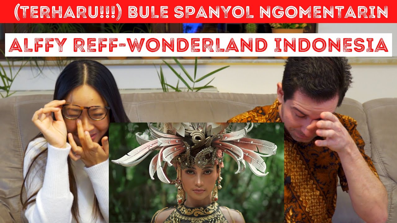 BULE SPANYOL SAMPAI NANGIS NONTON WONDERLAND INDONESIA-ALFFY REFF FEAT. NOVIA BACHMID (2022) | Watch on Movi47