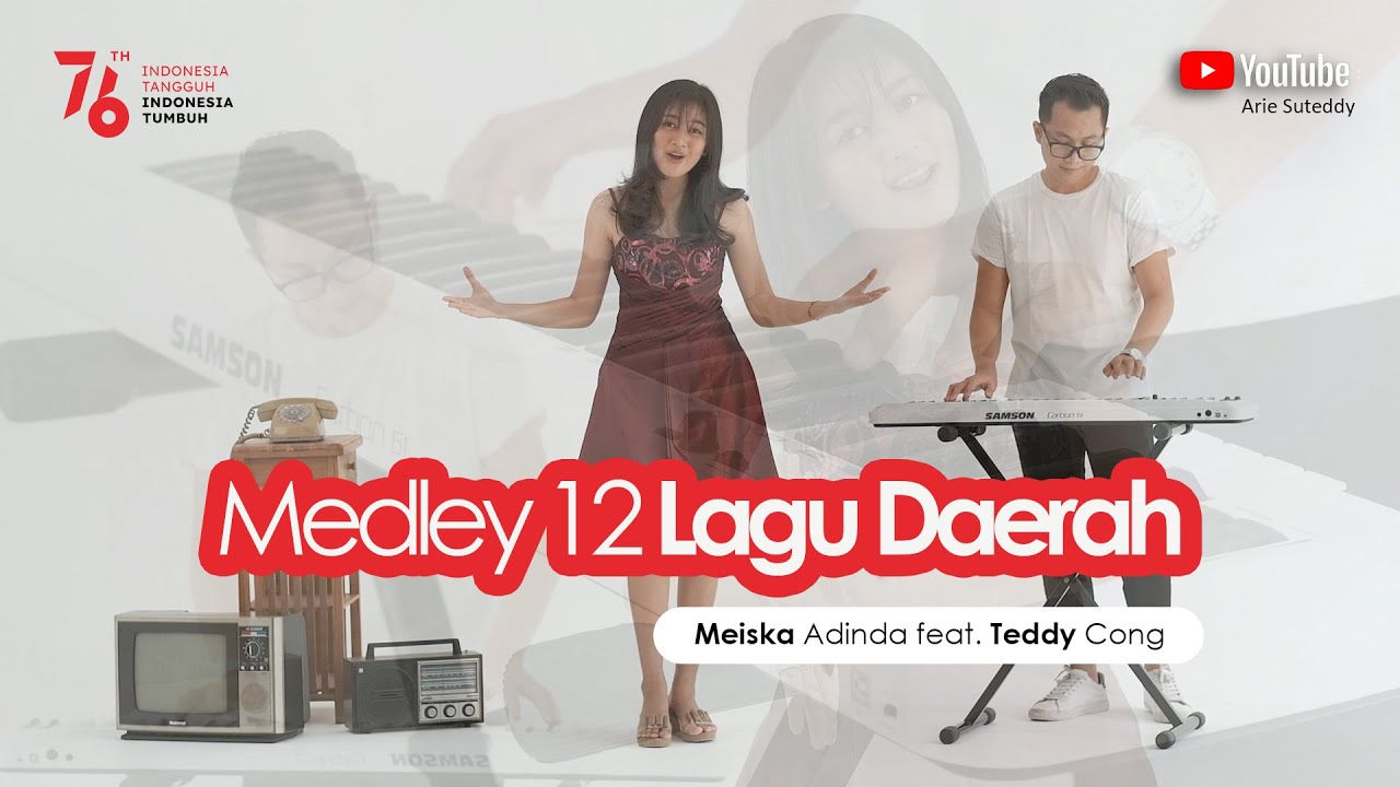 Medley 12 Lagu Daerah - Meiska Adinda feat. Teddy Cong (Dirgahayu Republik Indonesia ke 76) background
