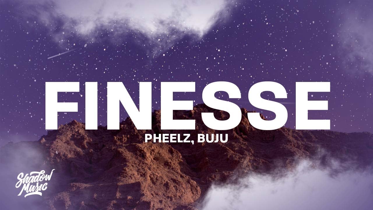 Pheelz, Buju - Finesse (Lyrics) "ah finesse if i broke na my business"