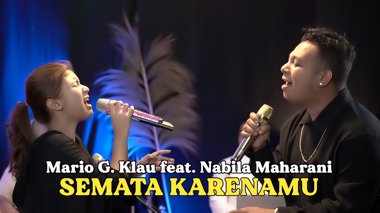 SEMATA KARENAMU - MARIO G. KLAU FT. NABILA MAHARANI With NM Boys backdrop