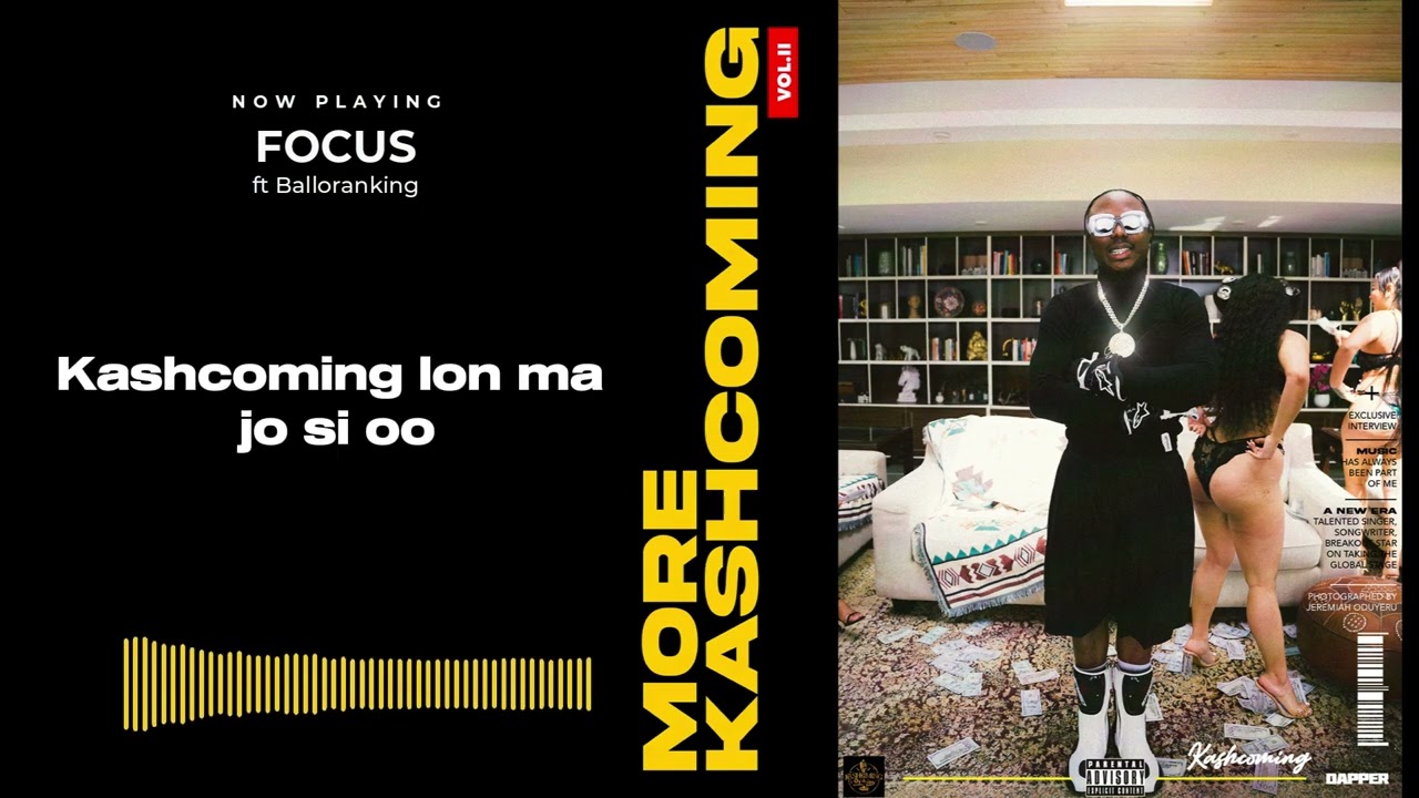 Kashcoming - Focus (Lyric Video) Feat. Balloranking background