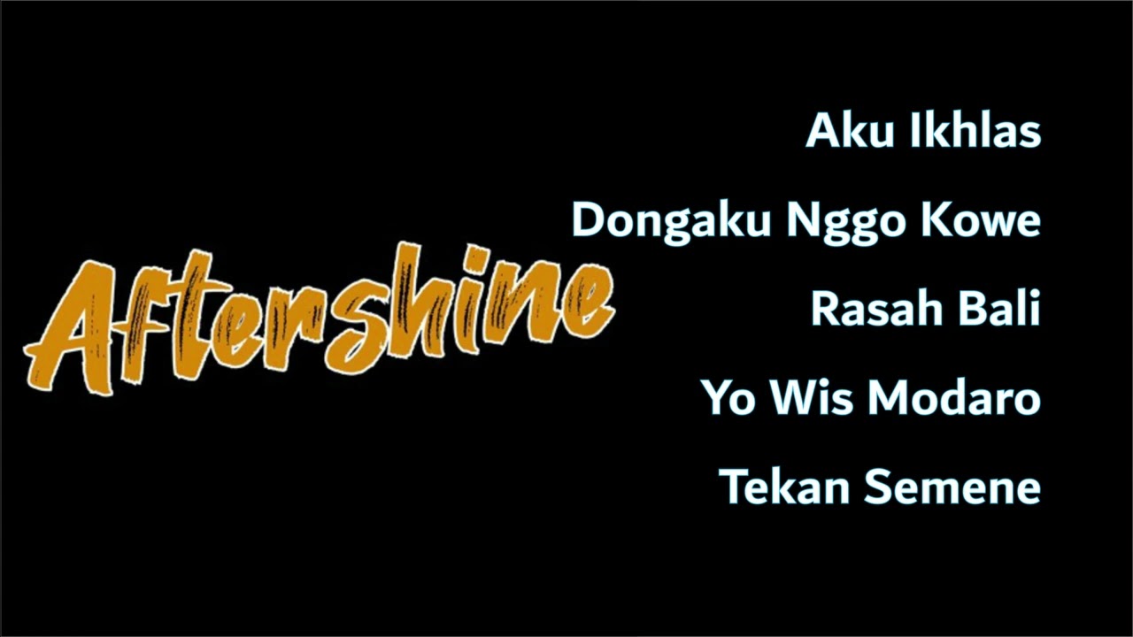 Aftershine | Aku Ikhlas - Dongaku Nggo Kowe - Rasah Bali - Yo Wis Modaro - Tekan Semene (2023) | Watch on Movi47