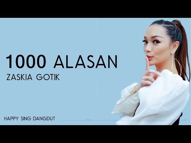 Zaskia Gotik - 1000 Alasan (Lirik) background