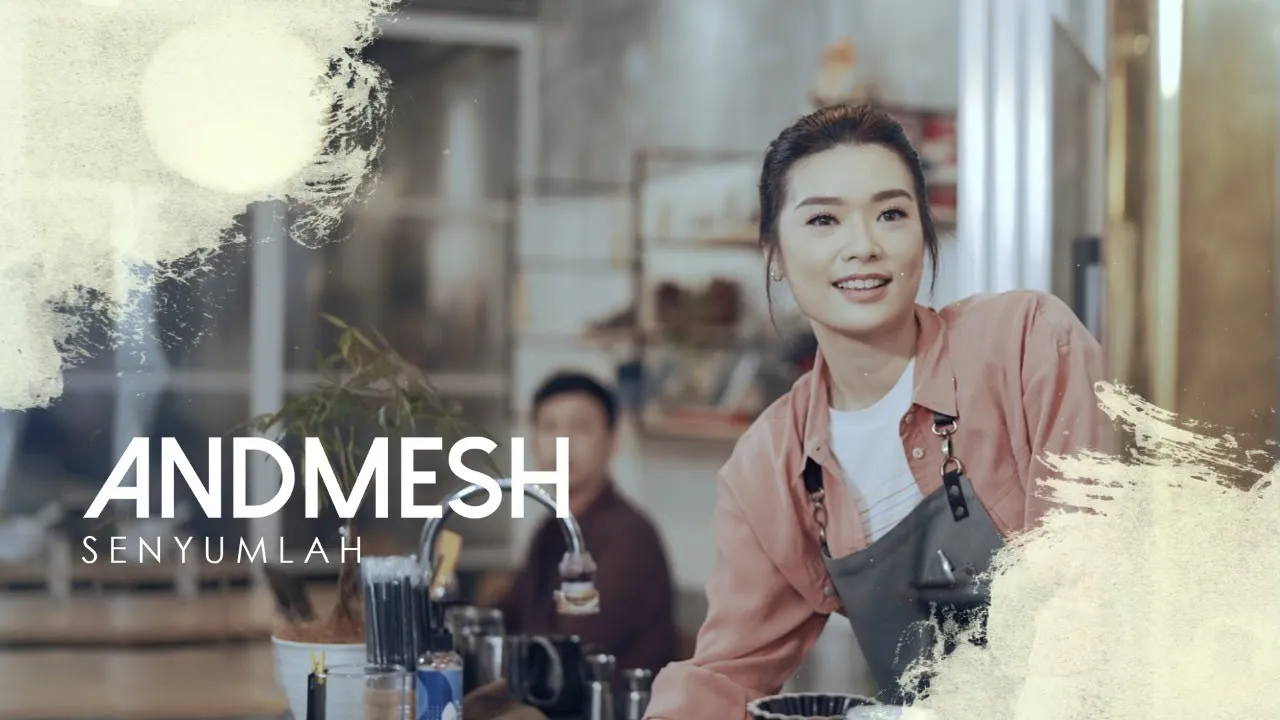 ANDMESH - SENYUMLAH (OFFICIAL MUSIC VIDEO) background
