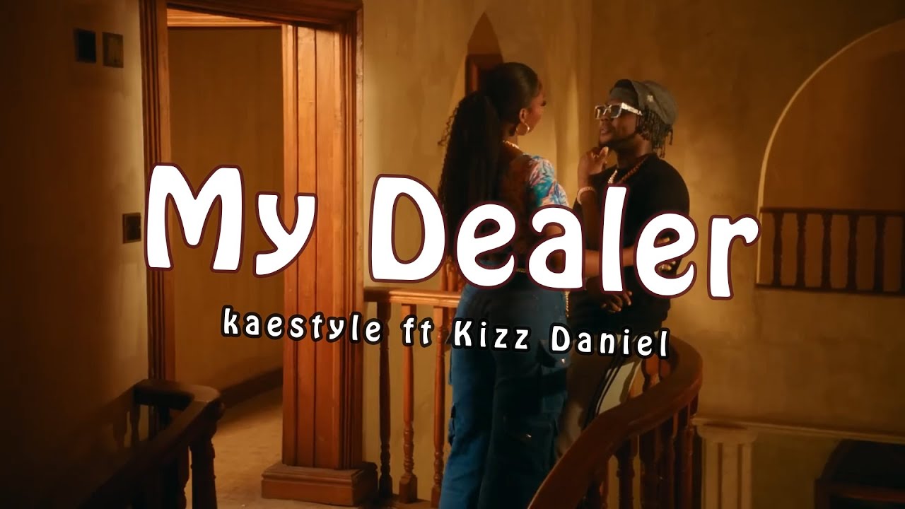 Kaestyle ft Kizz Daniel - My Dealer Remix (Music video + lyrics) backdrop