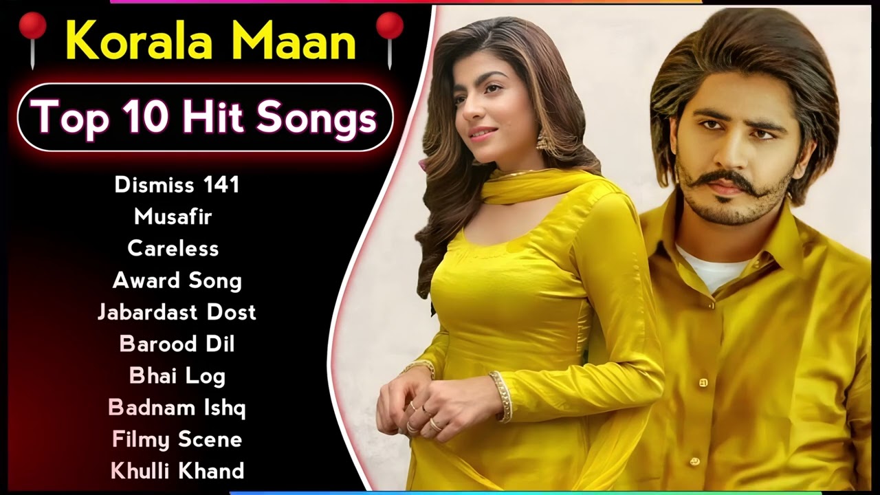 Best Of Korala Maan Songs | Latest Punjabi Songs Korala Maan Songs | All Hits Of Korala Maan Songs (2023) | Watch on Movi47