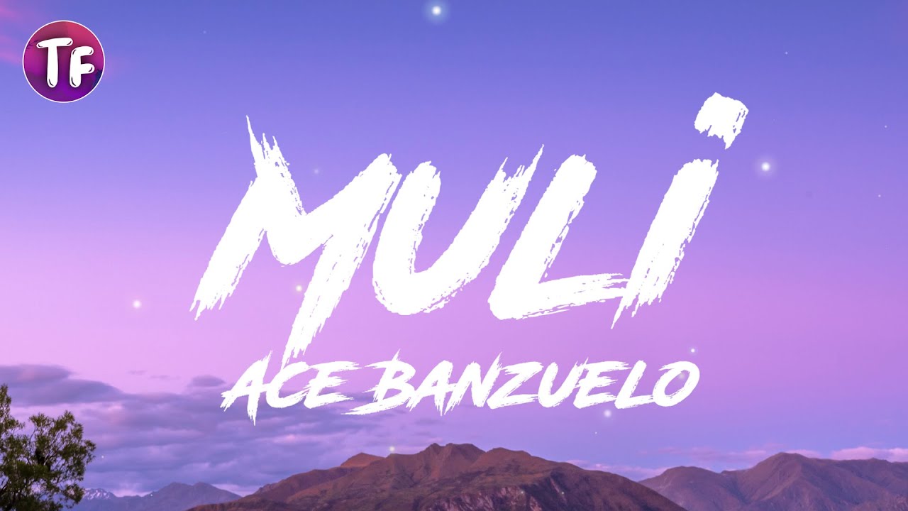 Ace Banzuelo - Muli (Lyrics/Letra) background